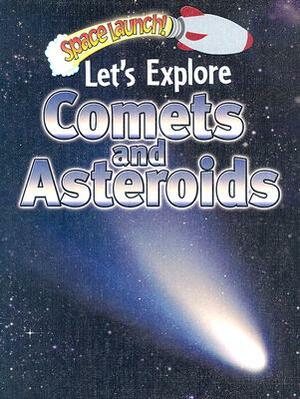 Let's Explore Comets and Asteroids by David Orme, Helen Orme