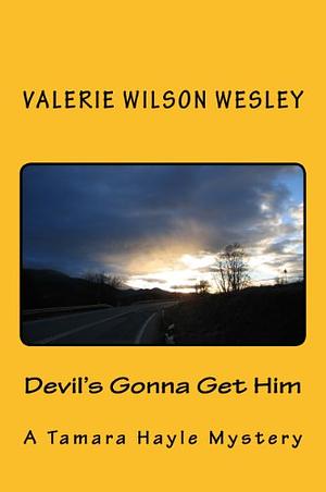 Devil's Gonna Get Him by Valerie Wilson Wesley