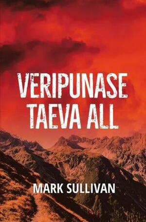 Veripunase taeva all by Mark Sullivan