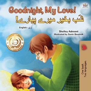 Goodnight, My Love! (English Urdu Bilingual Children's Book) by Kidkiddos Books, Shelley Admont