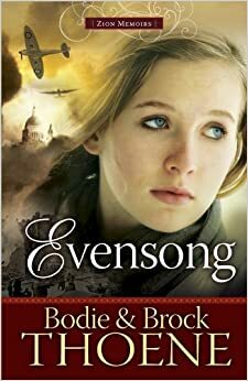 Evensong by Bodie Thoene, Brock Thoene