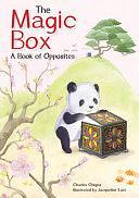 The Magic Box: A Book of Opposites by Charles Ghigna