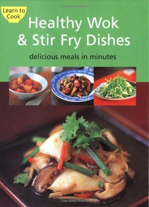 Healthy Wok & Stir Fry Dishes by Periplus Editors