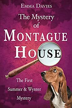 The Mystery of Montague House: A British cozy murder mystery by Emma Davies