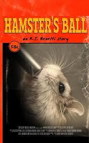 Hamsters Ball by R.J. Benetti