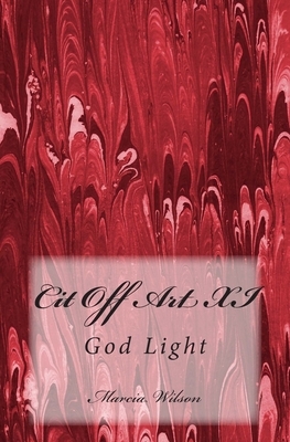 Cit Off Art XI: God Light by Marcia Wilson