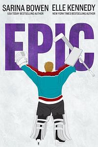 Epic by Elle Kennedy, Sarina Bowen