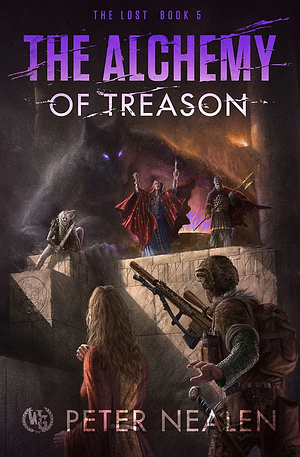 The Alchemy of Treason by Peter Nealen