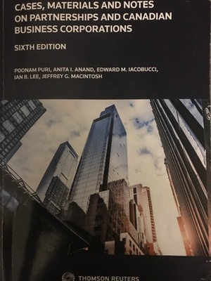 Cases, Materials and Notes on Partnerships and Canadian Business Corporations by Jeffrey G. MacIntosh, Poonam Puri, Edward M. Iacobucci, Anita I. Anand, Ian B. Lee