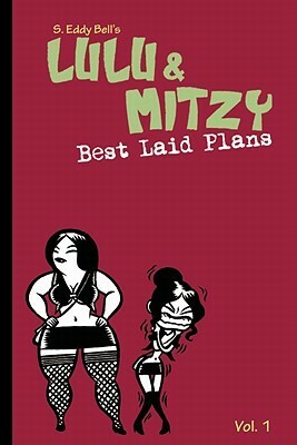 Lulu & Mitzi: Best Laid Plans by S. Eddy Bell