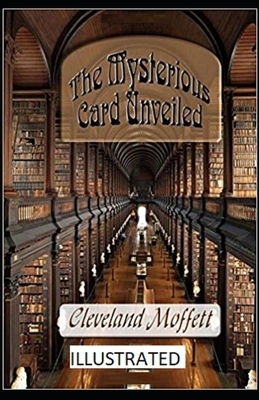 The Mysterious Card Unveiled Illustrated by Cleveland Moffett