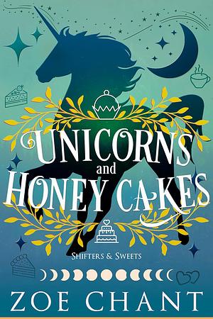 Unicorns and Honey Cakes by Zoe Chant