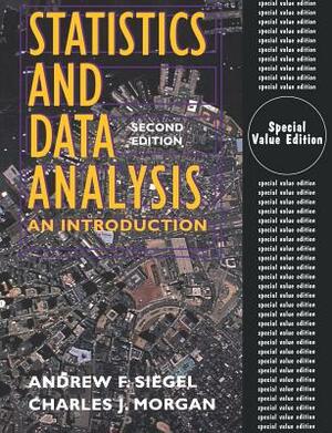 Statistics and Data Analysis: An Introduction by Andrew F. Siegel, Charles J. Morgan