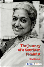 The Journey of a Southern Feminist by Devaki Jain