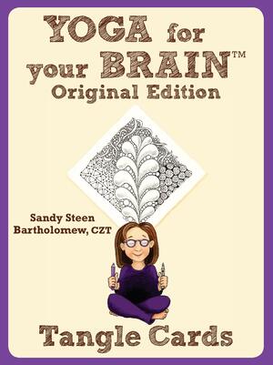 Yoga for Your Brain Original Edition: Tangle Cards by Sandy Steen Bartholomew