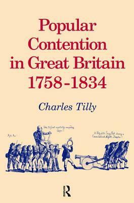 Popular Contention in Great Britain, 1758-1834 by Charles Tilly