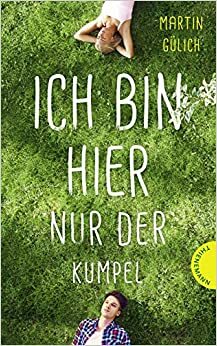 Ich bin hier nur der Kumpel by Martin Gülich