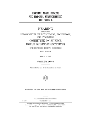 Harmful algal blooms and hypoxia: strengthening the science by Committee on Science (house), United States Congress, United States House of Representatives