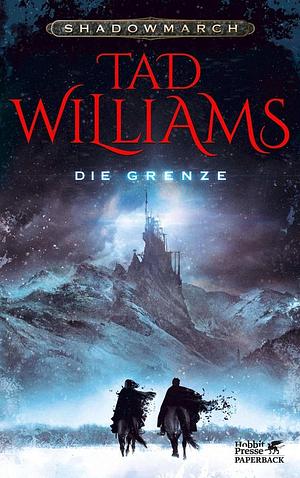 Die Grenze by Tad Williams