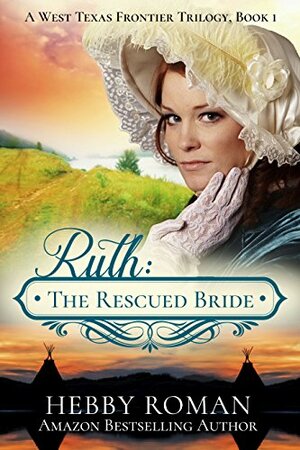 Ruth: The Rescued Bride by Hebby Roman