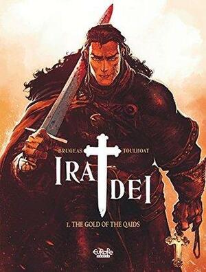 Ira Dei 1: The Gold of the Qaids by Vincent Brugeas