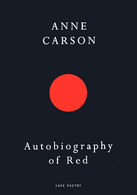 Autobiography of Red by Anne Carson