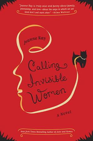 Calling Invisible Women by Jeanne Ray