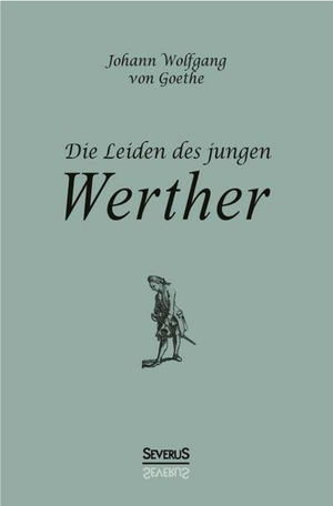 Die Leiden Des Jungen Werthers by Johann Wolfgang von Goethe