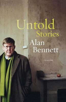 Untold Stories by Alan Bennett