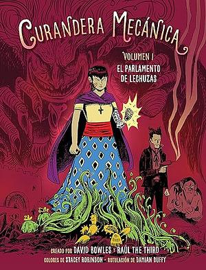 El Parlamento de Lechuzas by David Bowles, Damian Duffy, Raúl the Third, Stacey Robinson