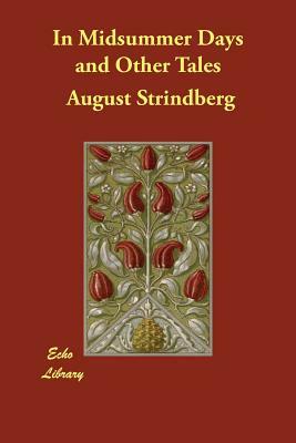 In Midsummer Days and Other Tales by August Strindberg