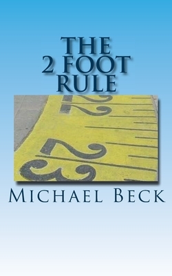 The 2 Foot Rule by Michael Beck