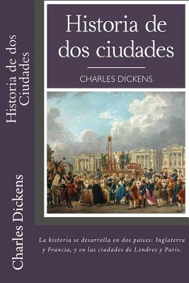 Historia de dos Ciudades (Spanish) Edition by Charles Dickens