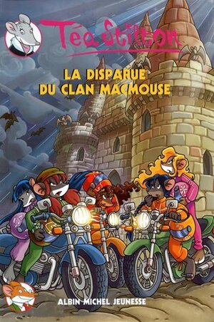 La Disparue Du Clan Macmouse N 9 by Thea Stilton, Thea Stilton, Lili Plumedesouris, Alessandro Battan, Jacopo Brandi