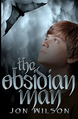 The Obsidian Man by Jon Wilson