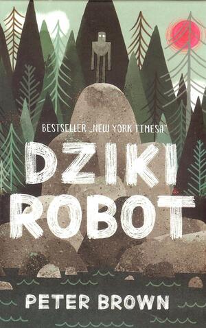 Dziki robot by Peter Brown