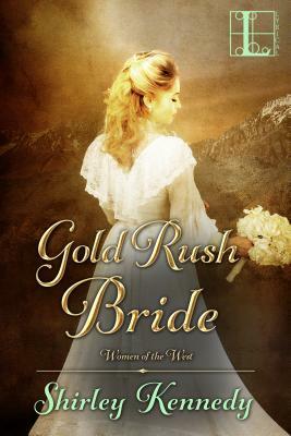 Gold Rush Bride by Shirley Kennedy