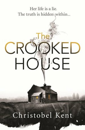 The Crooked House by Christobel Kent