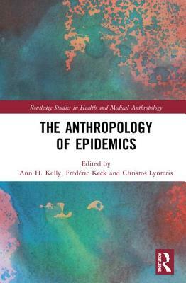 The Anthropology of Epidemics by 