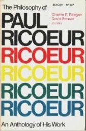 The Philosophy Of Paul Ricoeur: An Anthology Of His Work by David Stewart, Charles E. Reagan, Paul Ricœur