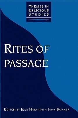 Rites of Passage by John Bowker