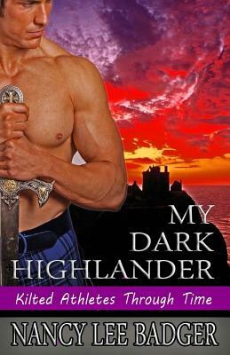 My Dark Highlander by Nancy Lee Badger