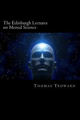 The Edinburgh Lectures on Mental Science by Thomas Troward