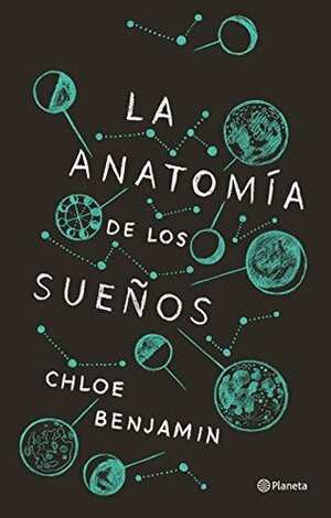 La anatomía de los sueños by Chloe Benjamin