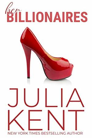 Her Billionaires by Julia Kent