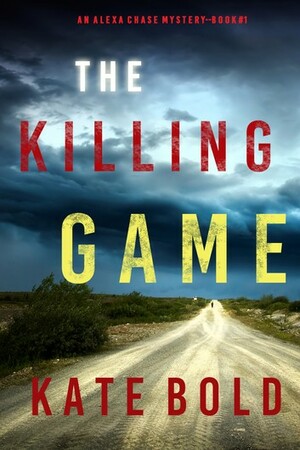 The Killing Game by Kate Bold