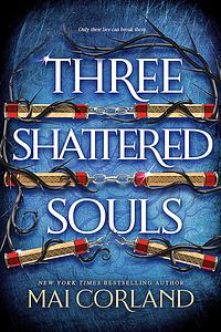 Three Shattered Souls by Mai Corland