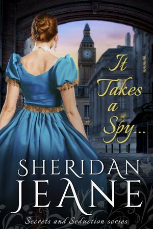 It Takes a Spy... by Sheridan Jeane