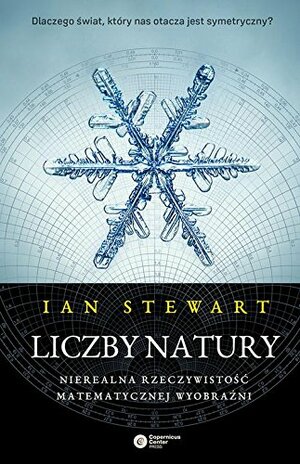 Liczby natury: Nierealna rzeczywistość matematycznej wyobraźni by Ian Stewart