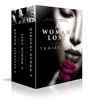 A Woman Lost Box Set: Books 0-2 A Clueless Woman/A Woman Lost/A Woman Ignored by T.B. Markinson